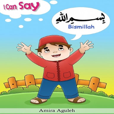 I Can Say Bismillah (Bilingual Starter Books)