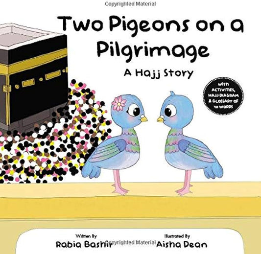 Two Pigeons On A Pilgrimage : A Hajj Story