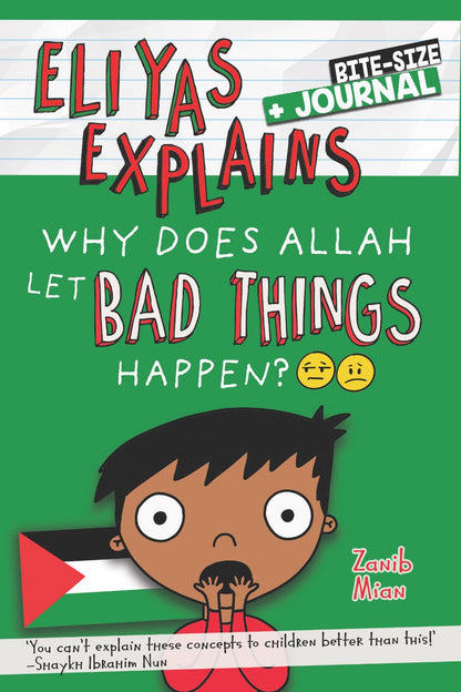 Eliyas Explains : Why Does Allah Let Bad Things Happen?