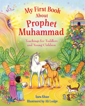 My First Book About Prophet Muhammad (SAW)
