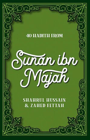 40 Hadith from Sunan Ibn Majah