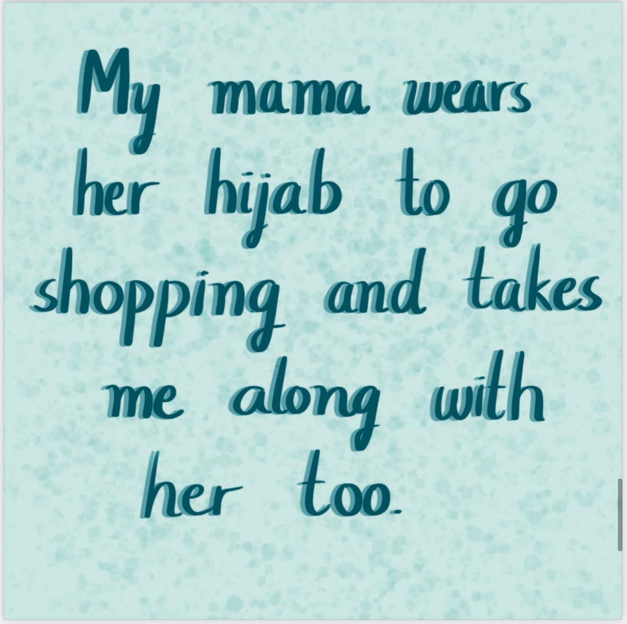 I Love my Mama's Hijab